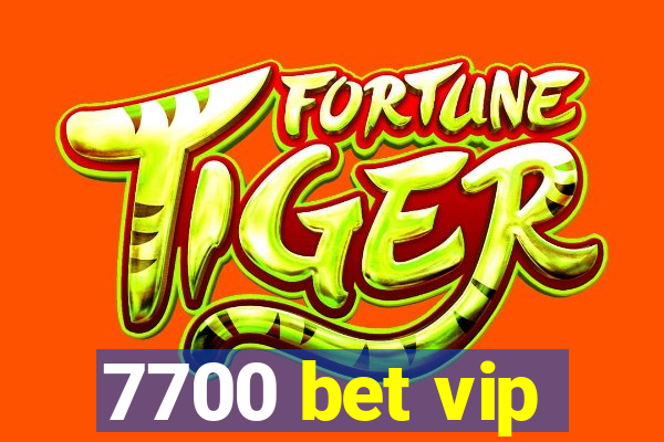 7700 bet vip